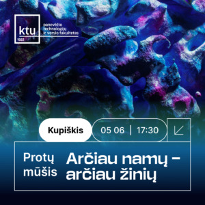 KTU protų mūšio „Arčiau namų – arčiau žinių“ Kupiškyje renginio vizualas