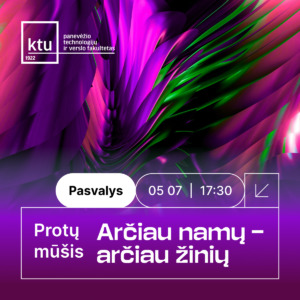 KTU protų mūšio „Arčiau namų – arčiau žinių“ Pasvalyje renginio vizualas