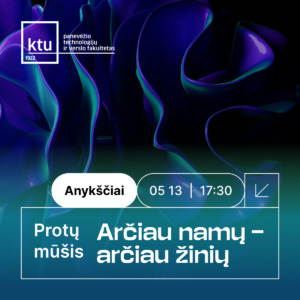 KTU protų mūšio „Arčiau namų – arčiau žinių“ Anykščiuose renginio vizualas