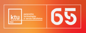 KTU Panevėžio technologijų ir verslo fakultetui 65-eri!